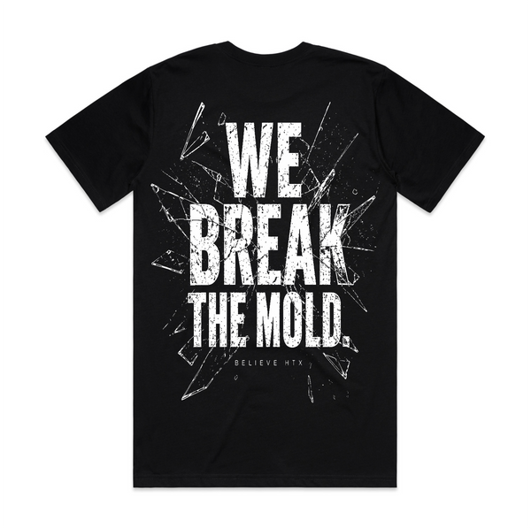 Believe "We Break The Mold"